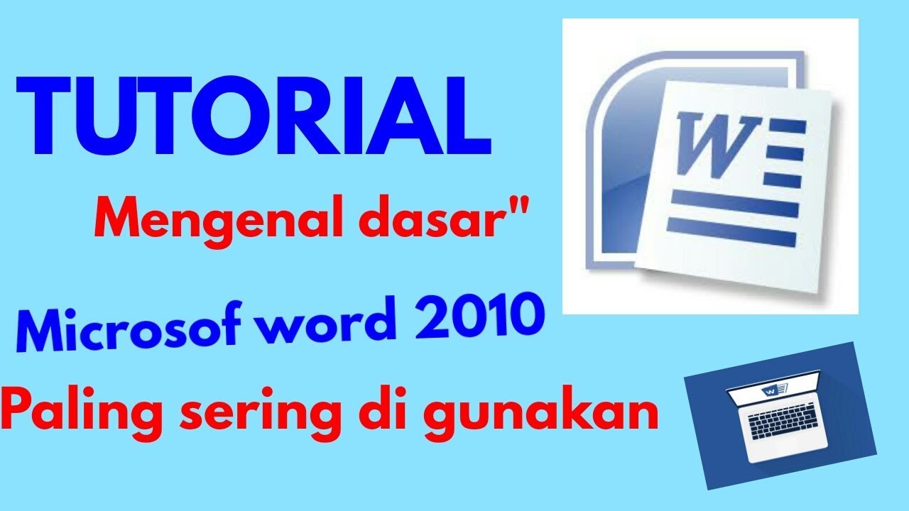 Tutorial Dasar-dasar Word 2010 Word - YouTube