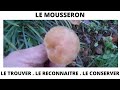 LE MOUSSERON Le trouver Le reconnaître, Le conserver