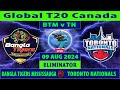 Bangla Tigers Mississauga vs Toronto Nationals | BTM vs TN | Eliminator of Global T20 Canada 2024