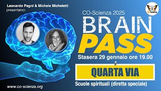 Brain Pass - La Quarta Via - con M.Masoni, M.Micheletti e L.Pagni