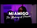 MIAMIGO - The Making of 