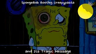 SpongeBob Bootleg Creepypasta and Its Tragic Message - YourLocalPleb