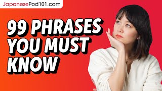 99 Phrases Every Japanese Beginner Must-Know