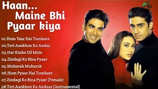 Haan Maine Bhi Pyaar Kiya Jukebox - Full Album Songs | Akshay Kumar, Karisma Kapoor, Abhishek,
