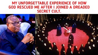 MY UNFORGETTABLE EXPERIENCE OF HOW GOD RESCUED ME AFTER I JOINED A DREADED SECRET CULT~REV AJETOMOBI