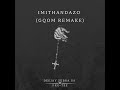 imithandazo gqom remake