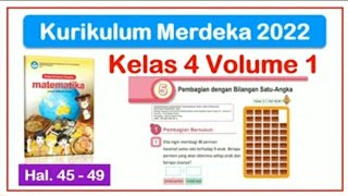 Matematika Kelas 4 Vol. 1 - Bab 5 Pembagian dengan Bilangan Satu Angka - Hal. 45 - 49 Kurikulum 2022