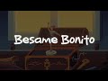 Carmen DeLeon - Bésame Bonito (Letra)