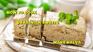 How to cook Ukrainian sweets | make healthy halva at home