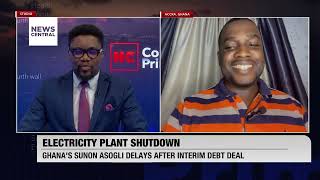 Ghana's Sunon Asogli Power Plant Delays Shutdown Following Debt Payment Agreement | NCP | 06-12-23