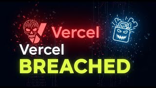 One Ai Tool Just Exposed Thousands Of Developers Secrets The Vercel Hack Explained