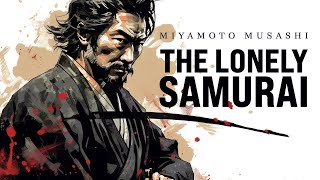Miyamoto Musashi - The Lonely Samurai | One Hour Meditation