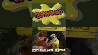 Pappyland - Pappy Talks With His Hands