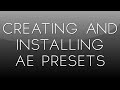 After Effects Tutorial: Creating and Installing AE Presets