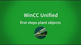 WinCC Unified V16: first steps with plant objects and use the plant view control