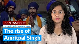 Who is Amritpal Singh and why is the Punjab government after him? | Waris Punjab De | Let Me Explain