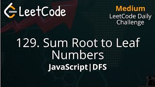 129. Sum Root to Leaf Numbers | Binary Tree | Depth First Search | LeetCode Daily Challenge