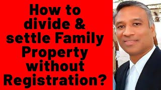 313😊How to divide and settle Family Property without Registration? Family settlement format in descr