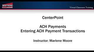 How to Set Up ACH Payment Transactions in CenterPoint