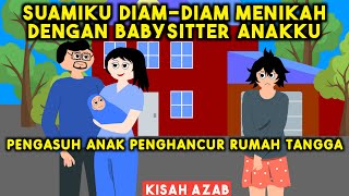 BABY SITTER ANAKKU PENGHANCUR RUMAH TANGGAKU! AZAB SUAMI SELINGKUH SAMA PENGASUH ANAK| SINETRON AZAB