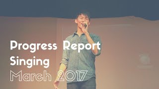 Singing Progress Report March 2017