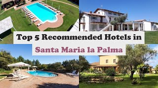 Top 5 Recommended Hotels In Santa Maria la Palma | Best Hotels In Santa Maria la Palma
