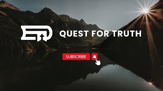 Quest for Truth Episode 1