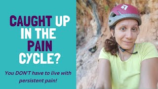 Get Out of the Pain Cycle - TMS / Chronic Pain Help!