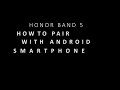 Pairing Honor Band 5 device to android smartphone | Ru eL