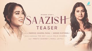 Saazish | Afsana Khan | Tee Kay | Raja Sharma | Official Teaser | ii music
