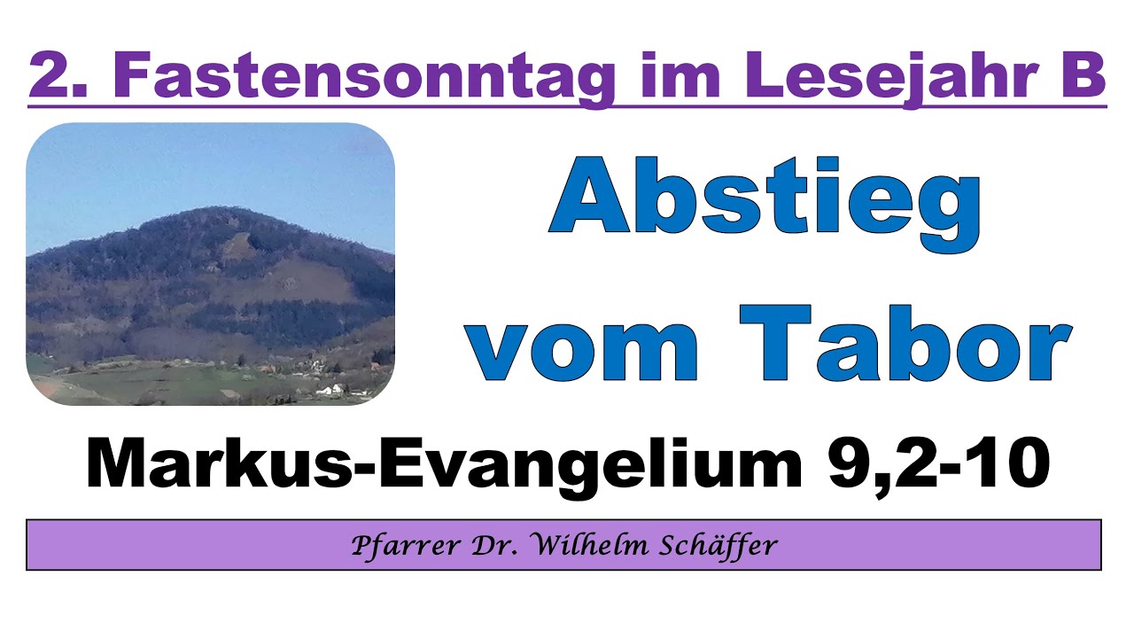 „Abstieg Vom Tabor“. Predigt Zum 2. Fastensonntag Im Lesejahr B. - YouTube