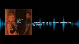 Chantaje - Shakira y Maluma (Version Electro Slow Instrumental) by Phercin