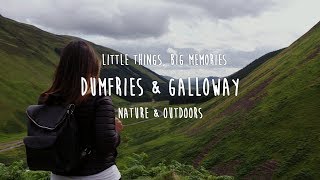 Little Things, Big Memories - Dumfries \u0026 Galloway’s Nature \u0026 Outdoors