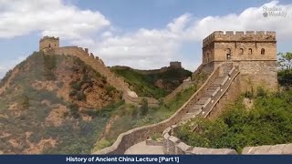 HISTORY OF ANCIENT CHINA [PART 1] - WORLD HISTORY LECTURE SERIES