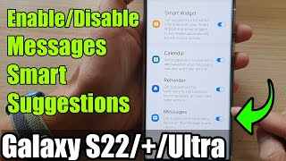 Galaxy S22/S22+/Ultra: How to Enable/Disable Messages Smart Suggestions