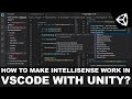 How To Make Intellisense Work In VSCode With Unity?