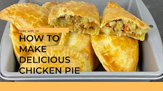 HOW TO MAKE DELICIOUS CHICKEN PIE | IN TWO WAYS | QUICK AND EASY CHICKEN PIE RECIPE