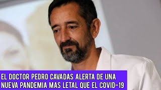 El doctor Pedro Cavadas alerta de una nueva pandemia más letal que el COVID-19
