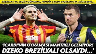 Dzeko, Brezilyalı olsaydı… | Beşiktaş’ın büyüklüğünü bilmeyen gitsin | Florya’nın babası Muslera