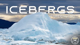 ILULISSAT ICEFJORD 4K - ICEBERGS of GREENLAND