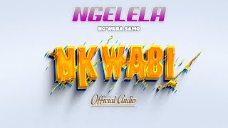 Ngelela Ng'wana Samo _Nkwabi Official audio