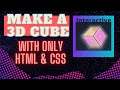 Creative Coding| Make an Interactive 3D Cube With only HTML and CSS