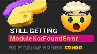 How to change Python Version (Interpreter) in VSCode ModuleNotFoundError no module named conda