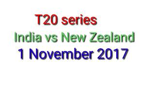 T20 series India vs New Zealand 1 Nov. 2017