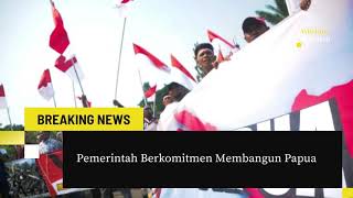 Komitmen Membangun Papua