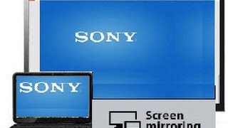 How to Mirror / Screen cast your laptop to Sony Bravia TV via Wi Fi