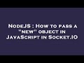 NodeJS : How to pass a 