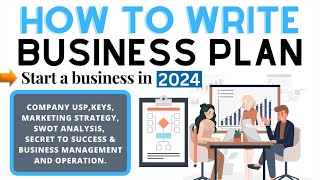 How to Write a Detailed Business Plan to Start a Business in 2024