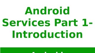 Android Tutorial 2019 - How to create Simple Services in Android Part - 1