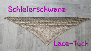 Anleitung : Lace - Tuch Schleierschwanz häkeln